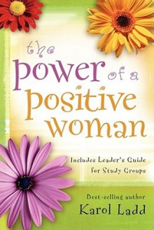 Power of a Positive Woman - Karol Ladd