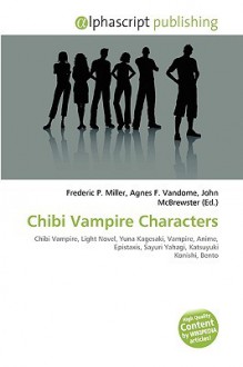 Chibi Vampire Characters - Agnes F. Vandome, John McBrewster, Sam B Miller II