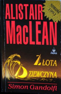 Złota dziewczyna - Alistair MacLean, Simon Gandolfi