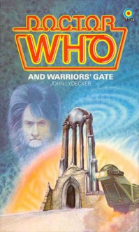 Doctor Who And Warriors Gate - Stephen Gallagher