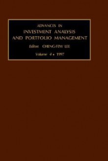 Advances in Investment Analysis and Portfolio Management, Volume 4 - Cheng-Few Lee