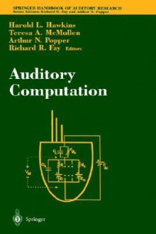 Auditory Computation - H. L. Hawkins, Harold L. Hawkins, Arthur N. Popper, Teresa A. McMullen, T.A. McMullen, H. L. Hawkins