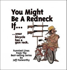 Jeff Foxworthy's You Might Be a Redneck If...your Bicycle Has a Gun Rack - Jeff Foxworthy