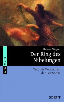 Der Ring des Nibelungen - Richard Wagner