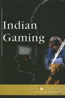 Indian Gaming - Stuart A. Kallen