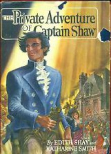 The Private Adventures Of Captain Shaw - Edith Shay, Katharine Smith