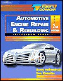 Automotive Engine Repair and Rebuilding Classroom Manual and Shop Manual [With Classroom Manual] - Barry Hollembeak, Don Knowles