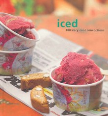 Iced: 200 Very Cool Desserts (Cookery) - Murdoch Books