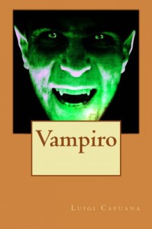 Vampiro (Italian Edition) - Luigi Capuana