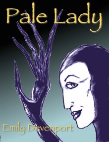 Pale Lady - Emily Devenport