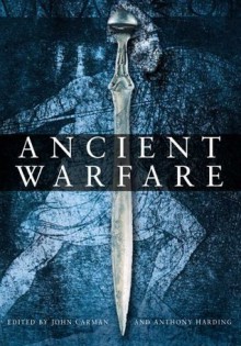 Ancient Warfare - John Carman, Anthony Harding, John Carmen