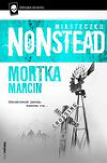 Miasteczko Nonstead - Marcin Mortka