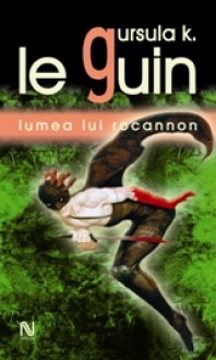 Lumea lui Rocannon - Ursula K. Le Guin, Mihai Dan Pavelescu