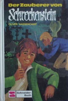 Der Zauberer von Schreckenstein - Oliver Hassencamp