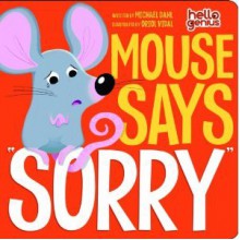 Mouse Says "Sorry" - Michael Dahl, Oriol Vidal