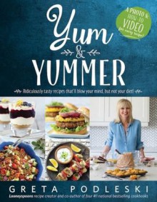 Yum & Yummer - Greta Podleski