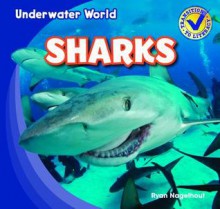 Sharks (Underwater World) - Ryan Nagelhout