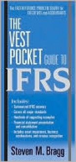 The Vest Pocket Guide to Ifrs - Steven Bragg