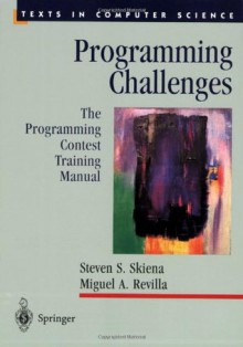 Programming Challenges: The Programming Contest Training Manual (Texts in Computer Science) - Steven S. Skiena