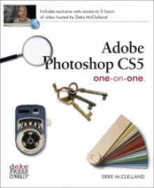 Adobe Photoshop CS5 One-on-One - Deke McClelland