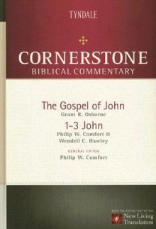 The Gospel of John, 1-3 John - Philip Wesley Comfort, Wendell C. Hawley