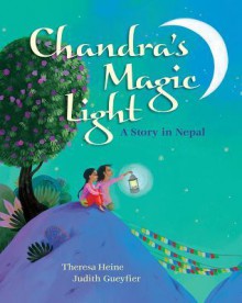 Chandra's Magic Light - Theresa Heine, Judith Gueyfier