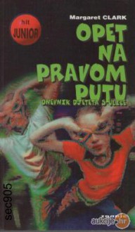 Opet na pravom putu - dnevnik djeteta s ulice - Margaret Clark, Maja Zaninović