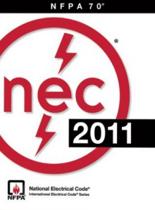 NFPA 70®, National Electrical Code® (NEC®), 2011 Edition - National Fire Protection Association (NFPA)