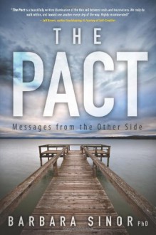 The Pact: Messages from the Other Side - Barbara Sinor