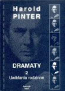 Dramaty 2 - Uwikłania rodzinne - Harold Pinter