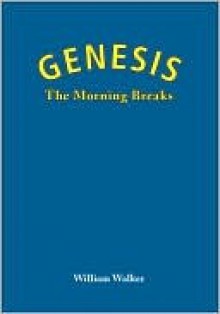 Genesis: The Morning Breaks - William Walker