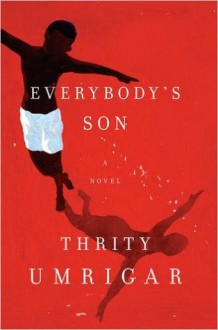 Everybody's Son: A Novel - Thrity Umrigar