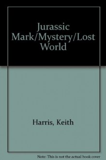 Jurassic Mark/Mystery/Lost World - Keith Harris