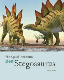 Meet Stegosaurus - Dean Miller