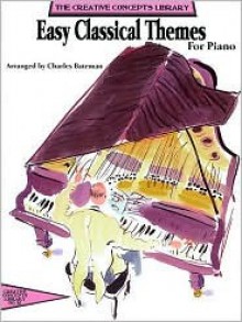 Easy Classical Themes for Piano - Charles Bateman