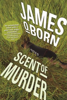 Scent of Murder - James O. Born