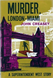 Murder, London-Miami - John Creasey