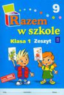 Razem w szkole 1 Zeszyt 9 - Jolanta Brzózka, Harmak Katarzyna, Izbińska Kamila i inni