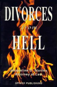 Divorces from Hell - Jacqueline D. Stanley