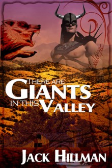 There Are Giants in This Valley - Jack Hillman