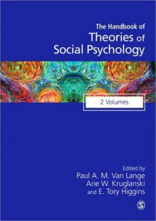 Handbook Of Theories Of Social Psychology: Collection: Volumes 1 & 2 (Sage Social Psychology Program) - Paul H. Lange, E. Tory Higgins, Paul A.M. Van Lange