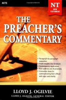 The Preacher's Commentary: Acts - Lloyd J. Ogilvie