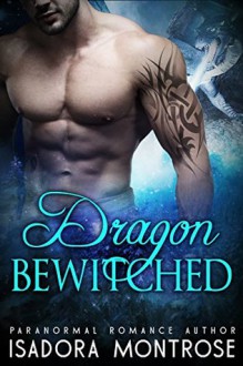 Dragon Bewitched - Isadora Montrose