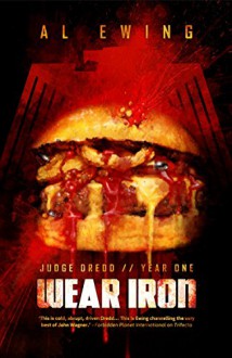 Wear Iron (Judge Dredd: Year One Book 3) - Al Ewing