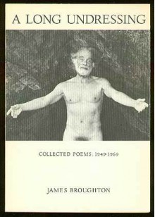 A Long Undressing: Collected Poems 1949-69 - James Broughton