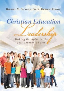 Christian Education Leadership - Norma Hedin, Royce Rose, James Denison, Daryl Eldridge, Jeter Basden, Jim Lemons, Dwayne Ulmer, Thomas Sanders, Bob Garrett, Bernard M. Spooner