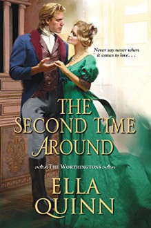 The Second Time Around (The Worthingtons) - Ella Quinn