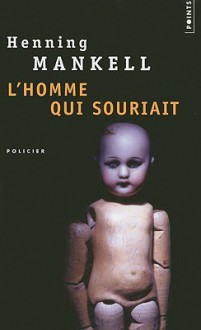 L'Homme qui souriait (Wallander #4) - Henning Mankell