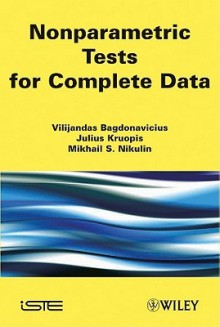 Non-Parametric Tests for Complete Data - Vilijandas Bagdonavicius, Julius Kruopis, M.S. Nikulin