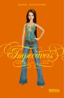 Impecáveis - Sara Shepard